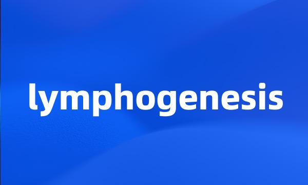 lymphogenesis