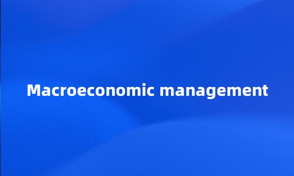 Macroeconomic management