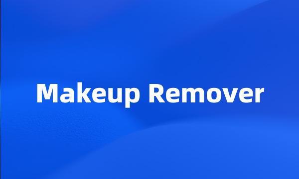 Makeup Remover