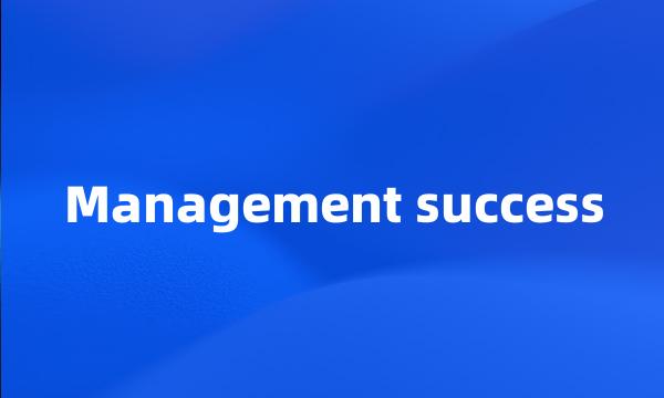 Management success