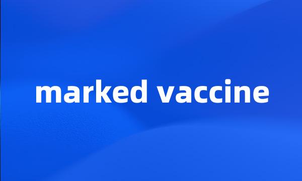 marked vaccine