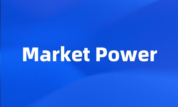 Market Power