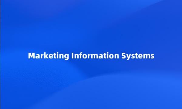 Marketing Information Systems