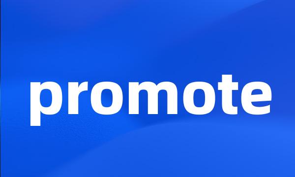 promote