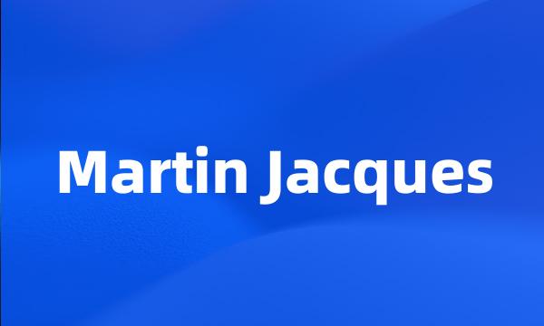 Martin Jacques