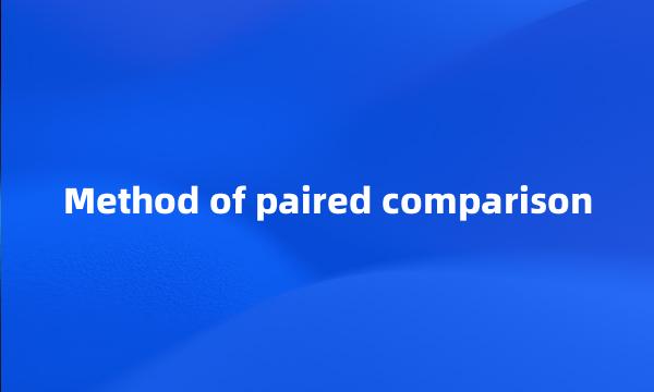 Method of paired comparison