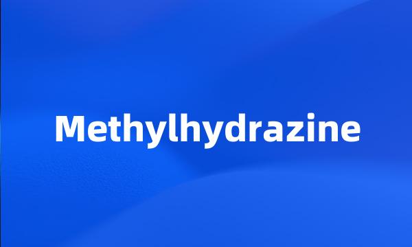 Methylhydrazine