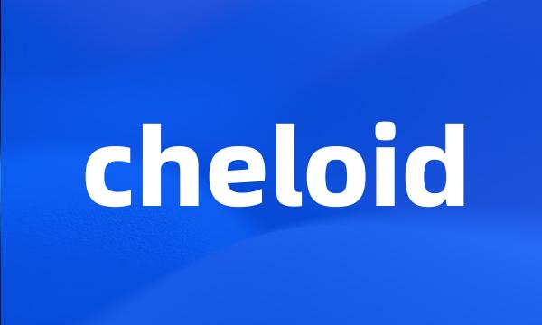 cheloid