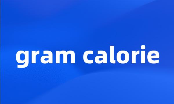 gram calorie