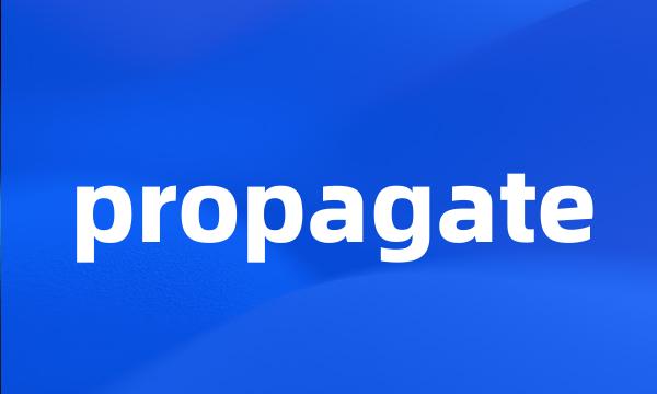 propagate