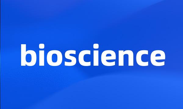 bioscience