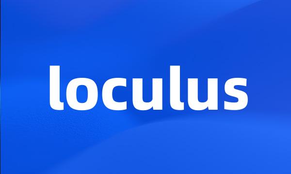 loculus