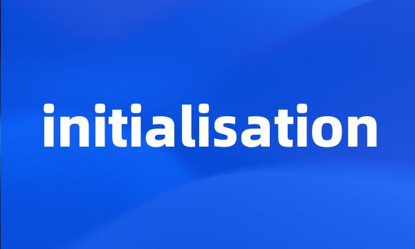 initialisation