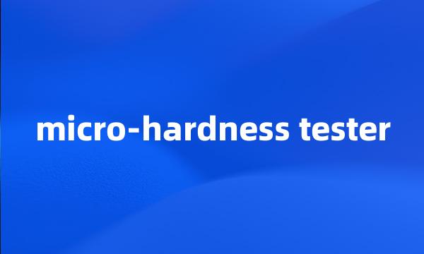 micro-hardness tester