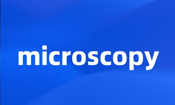 microscopy