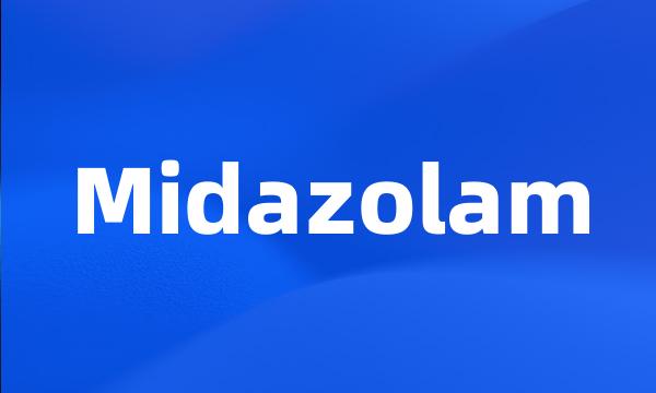 Midazolam