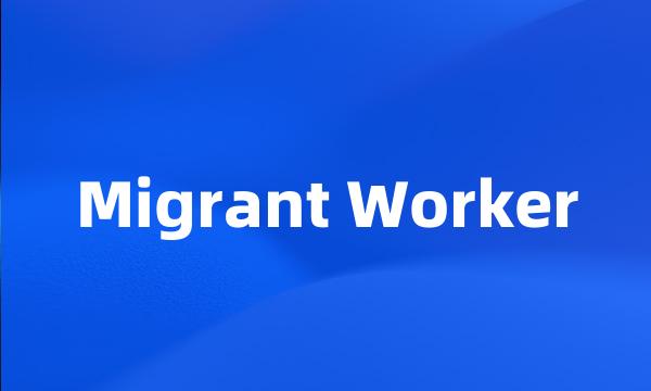 Migrant Worker