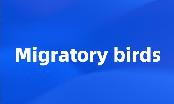 Migratory birds