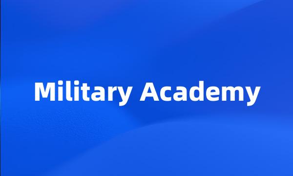 Military Academy