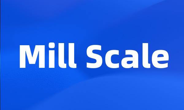 Mill Scale