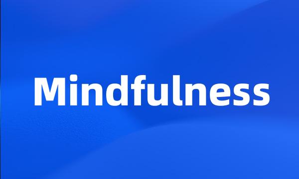 Mindfulness