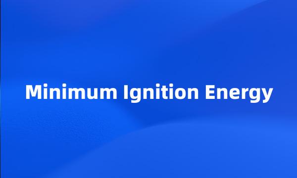 Minimum Ignition Energy