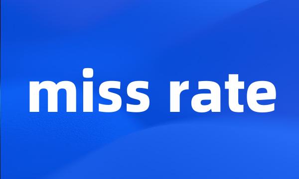 miss rate