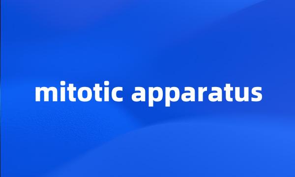 mitotic apparatus