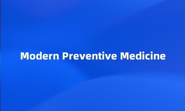 Modern Preventive Medicine