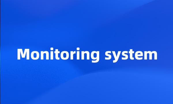 Monitoring system