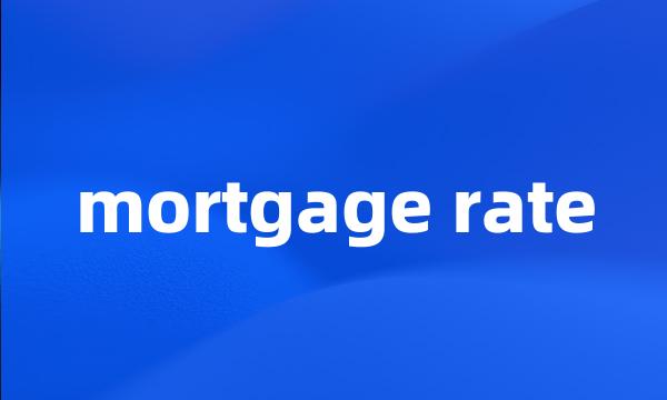 mortgage rate