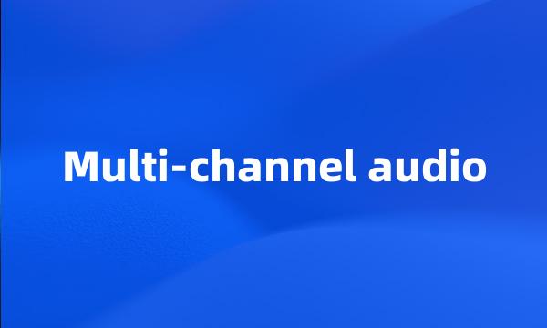 Multi-channel audio