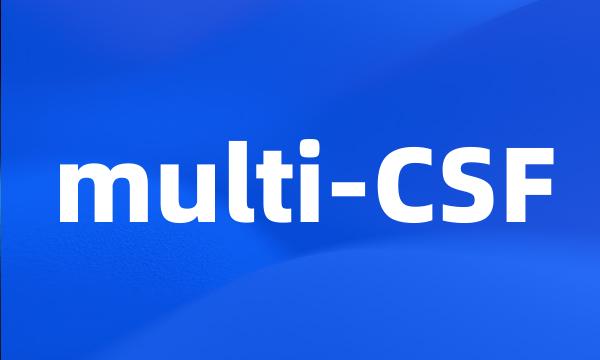 multi-CSF