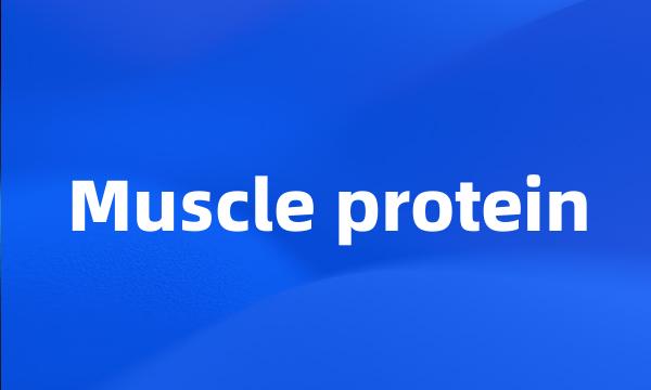 Muscle protein