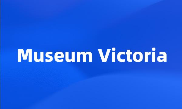 Museum Victoria