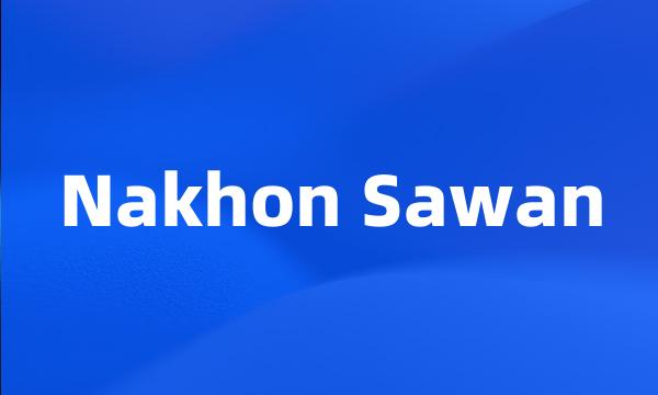 Nakhon Sawan