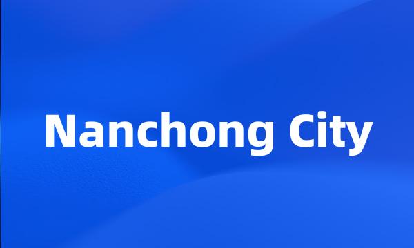 Nanchong City