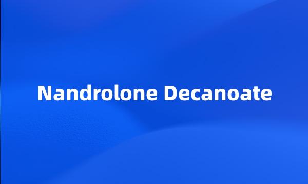 Nandrolone Decanoate