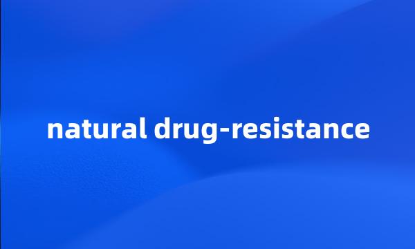 natural drug-resistance