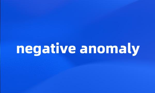 negative anomaly