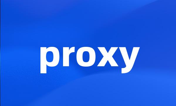 proxy