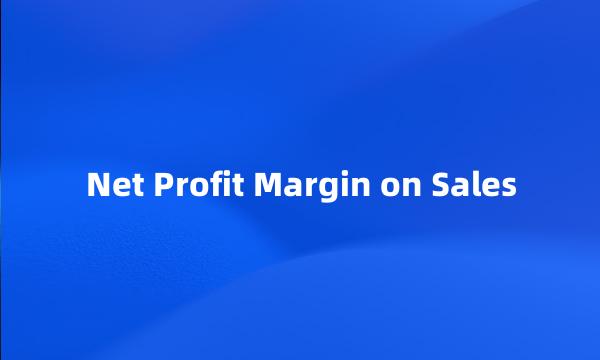 Net Profit Margin on Sales