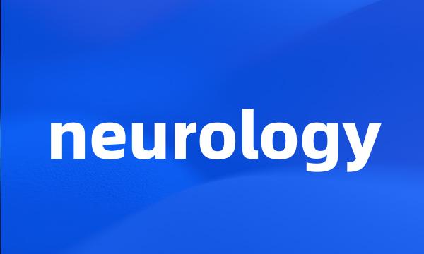 neurology