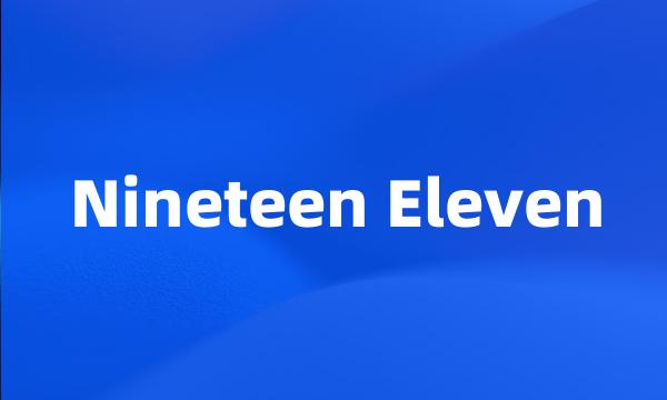 Nineteen Eleven