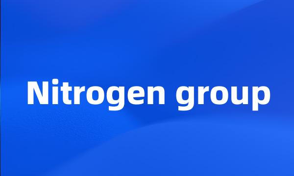 Nitrogen group