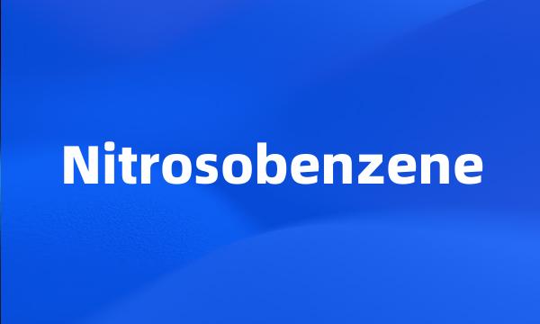 Nitrosobenzene