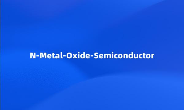 N-Metal-Oxide-Semiconductor