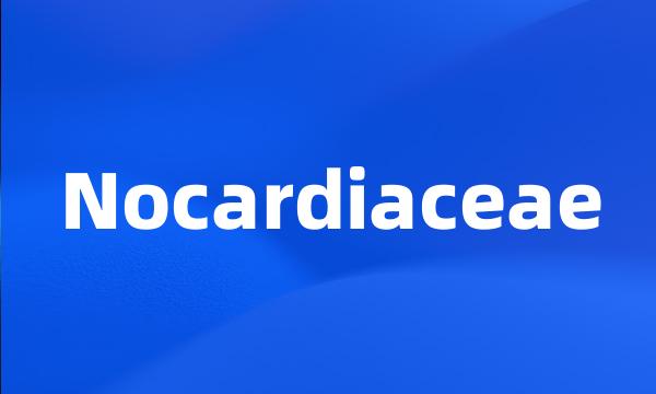 Nocardiaceae