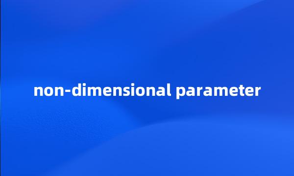 non-dimensional parameter