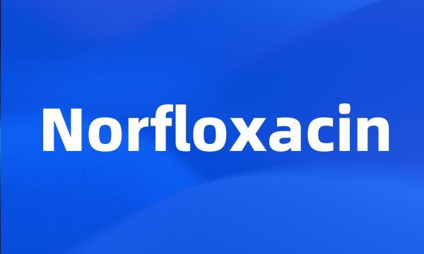 Norfloxacin